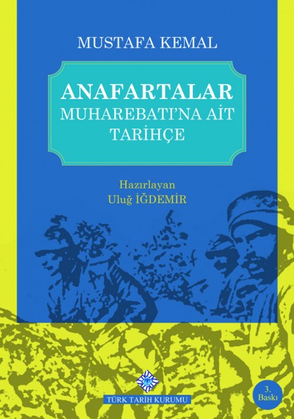 Anafartalar Muharebatına Ait Tarihçe - Mustafa Kemal Atatürk