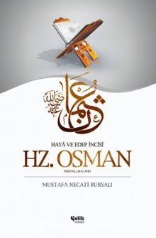 Haya ve Edep İncisi Hz. Osman - Mustafa Necati Bursalı