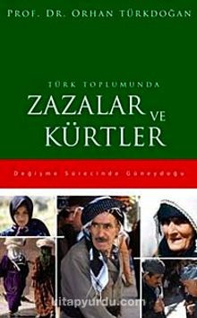 Türk Toplumunda Zazalar ve Kürtler - Orhan Türkdoğan