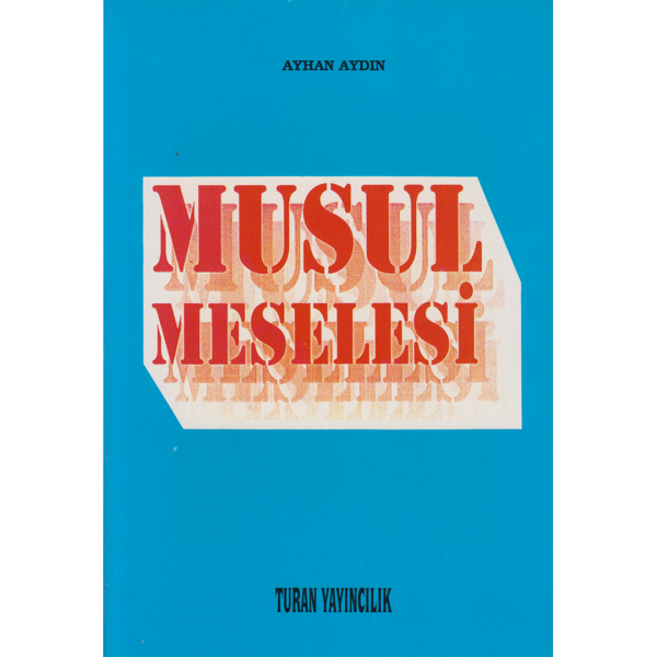 Musul Meselesi - Ayhan Aydın