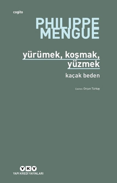 Yürümek Koşmak Yüzmek - Philippe Mengue