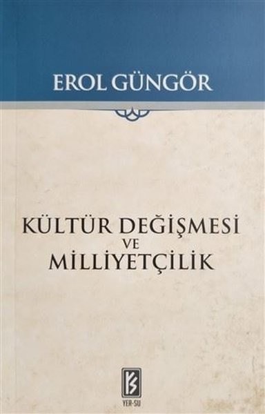 Kültür Değişmesi ve Milliyetçilik - Erol Güngör