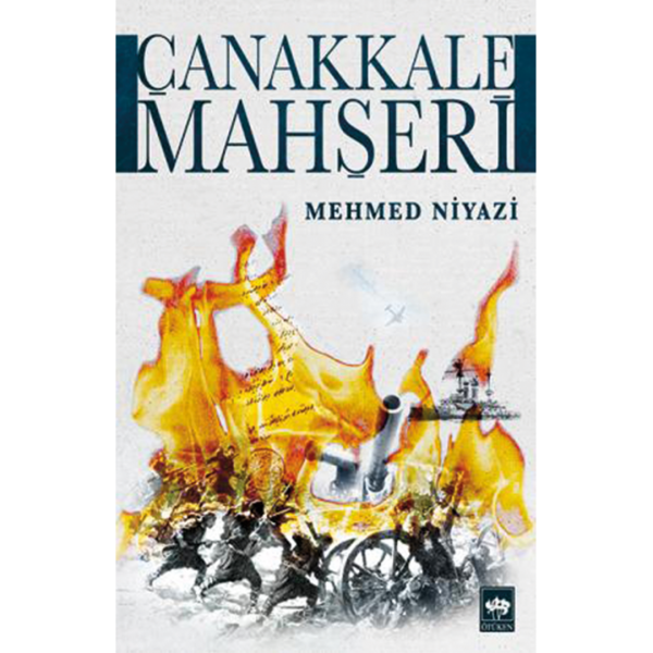 Çanakkale Mahşeri (Ciltli) - Mehmed Niyazi