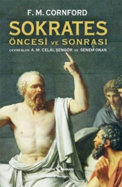 Sokrates Öncesi ve Sonrası - Francis M. Cornford