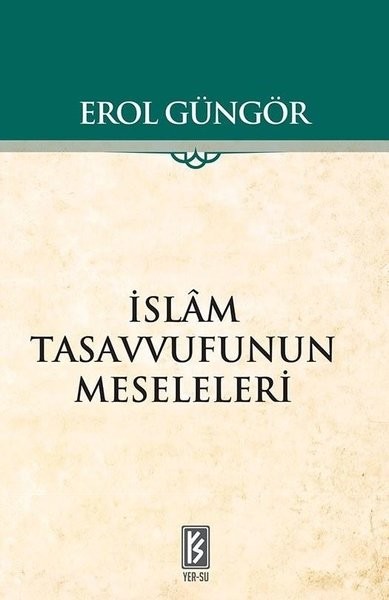 İslam Tasavvufunun Meseleleri - Erol Güngör