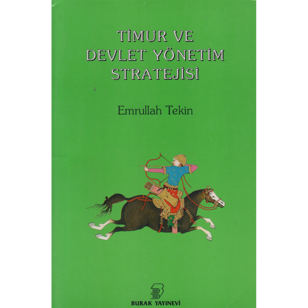 Timur ve Devlet Yönetim Stratejisi - Emrullah Tekin