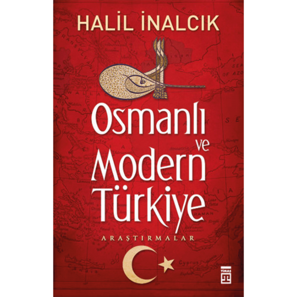 Osmanlı ve Modern Türkiye - Halil İnalcık