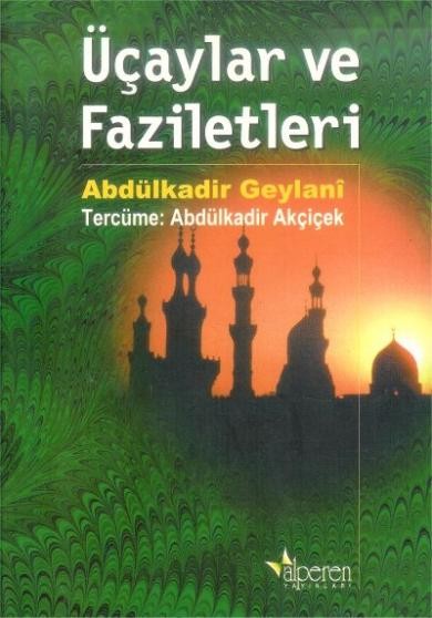 Üçaylar ve Faziletleri - Abdülkadir Geylani