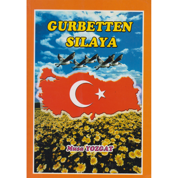 Gurbetten Sılaya - Musa Yozgat