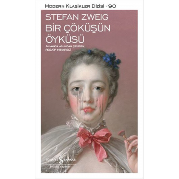 Bir Çöküşün Öyküsü - Stefan Zweig