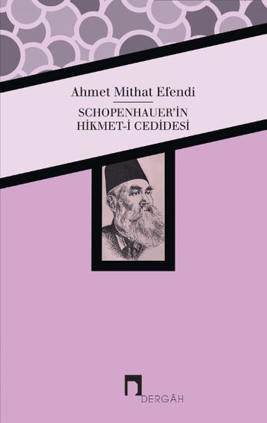 Schopenhauer&#039;in Hikmet-i Cedidesi - Ahmet Mithat Efendi