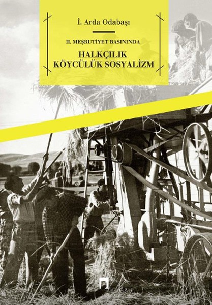 2. Meşrutiyet Basınında Halkçılık Köycülük Sosyalizm - Arda Odabaşı