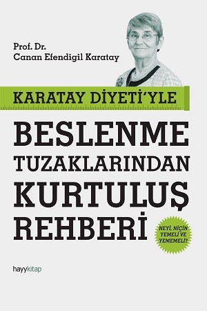 Beslenme Tuzaklarından Kurtuluş Rehberi - Canan Karatay