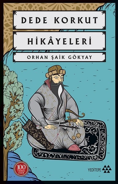 Dede Korkut Hikayeleri - Orhan Şaik Gökyay