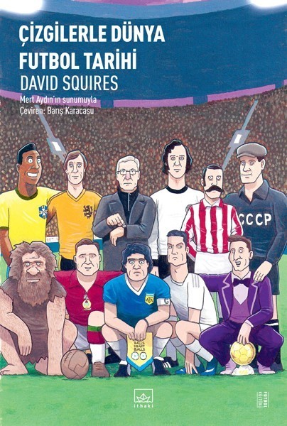 Çizgilerle Dünya Futbol Tarihi - David Souires