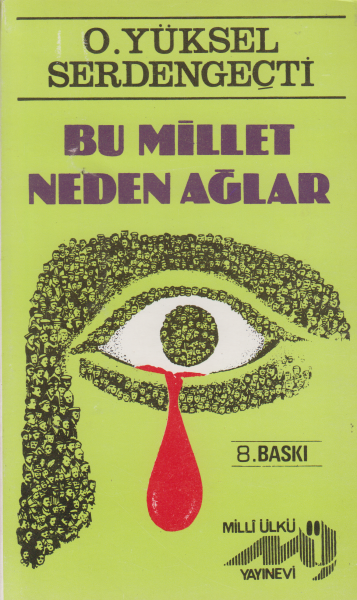 Bu Millet Neden Ağlar - Osman Yüksel Serdengeçti