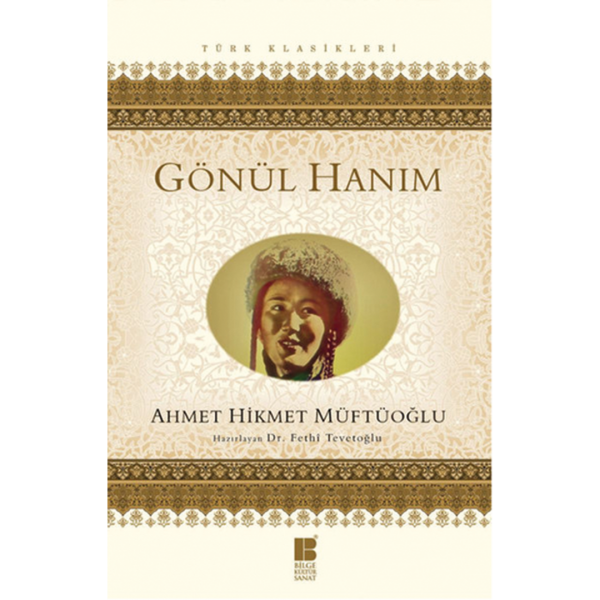 Gönül Hanım - Ahmet Hikmet Müftüoğlu