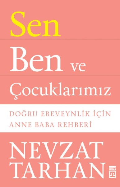Sen Ben ve Çocuklarımız - Nevzat Tarhan