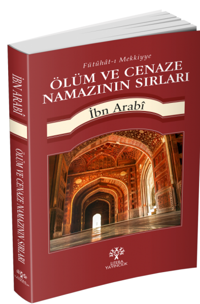 Ölüm ve Cenaze Namazının Sırları - İbn Arabi