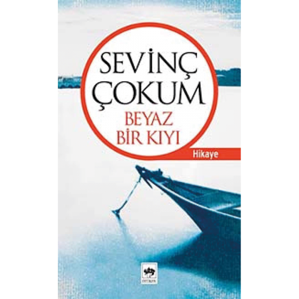 Beyaz bir Kıyı - Sevinç Çokum