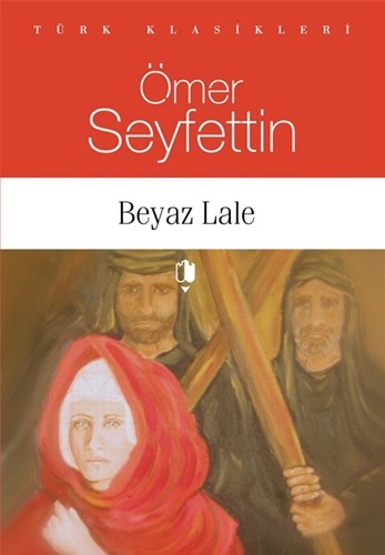 BEYAZ LALE - Ömer Seyfettin