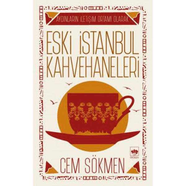 Eski İstanbul Kahvehaneleri - Cem Sökmen