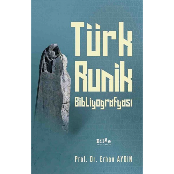 Türk Runik Bibliyografyası - Erhan Aydın