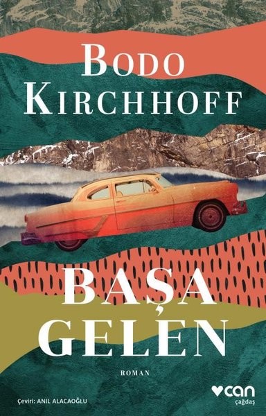 Başa Gelen - Bodo Kirchhoff