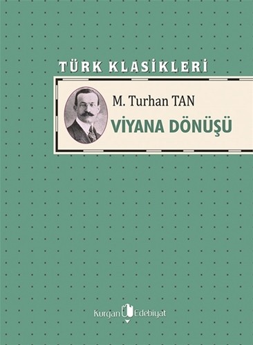 VİYANA DÖNÜŞÜ - M. Turhan Tan