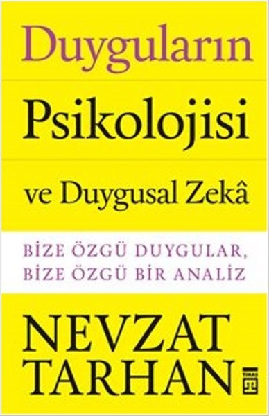 Duyguların Psikolojisi ve Duygusal Zeka - Nevzat Tarhan