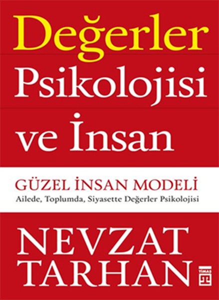 Değerler Psikolojisi ve İnsan - Güzel İnsan Modeli - Nevzat Tarhan