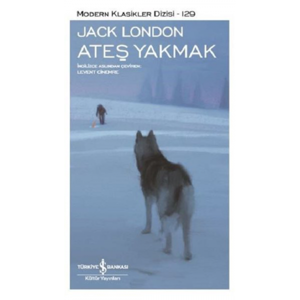 Ateş Yakmak - Jack London