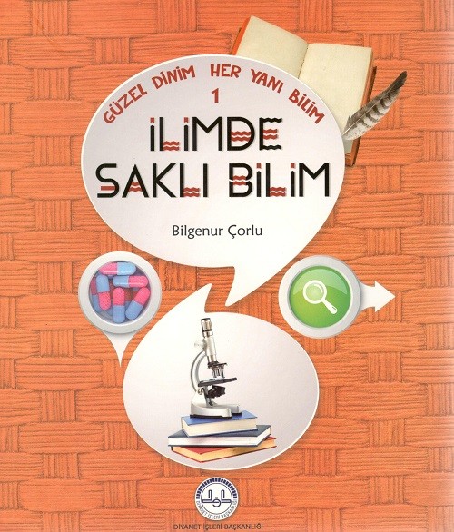 İlimde Saklı Bilim Güzel Dinim Her Yanı Bilim 1