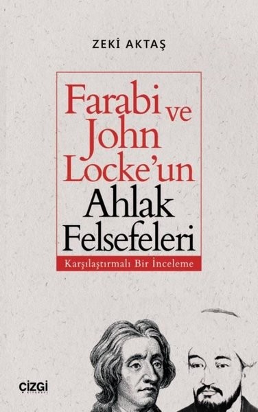 Farabi ve John Locke&#039;un Ahlak Felsefeleri - Zeki Aktaş