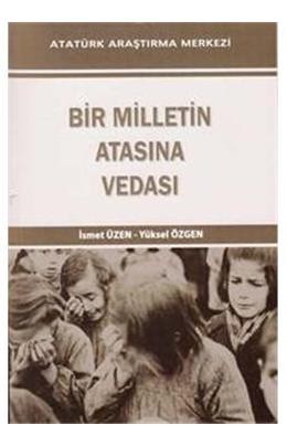 Bir Milletin Atasına Vedası - İsmet Üzen