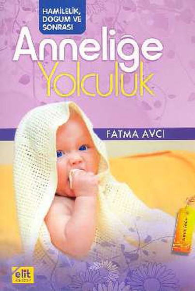 Hamilelik, Doğum ve Sonrası Anneliğe Yolculuk - Fatma Avcı