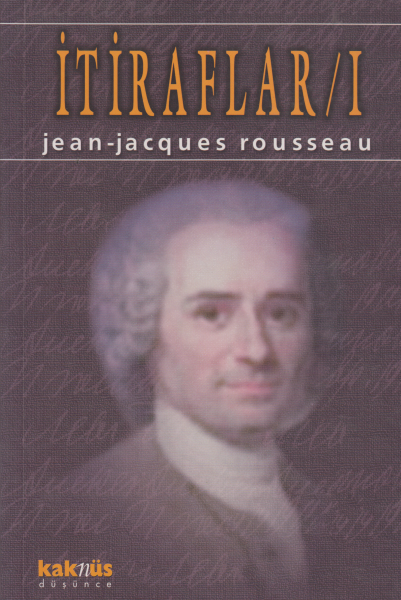 İtiraflar 1 - Jean - Jacques Rousseau