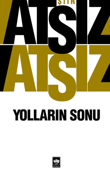 Yolların Sonu - Hüseyin Nihal Atsız