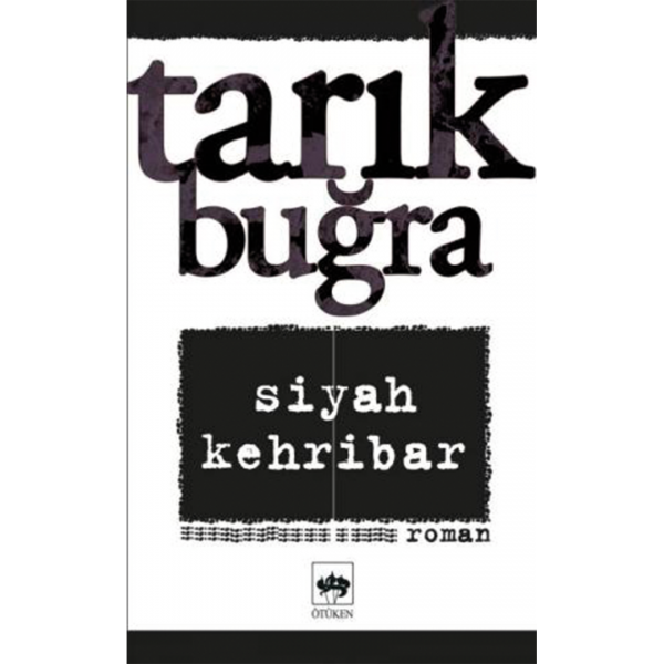 Siyah Kehribar - Tarık Buğra