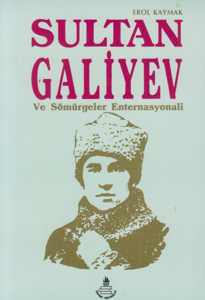 Sultan Galiyev - Erol Kaymak