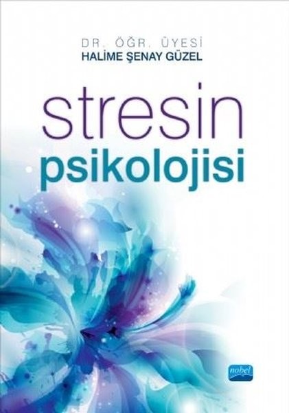 Stresin Psikolojisi - Halime Şenay Güzel