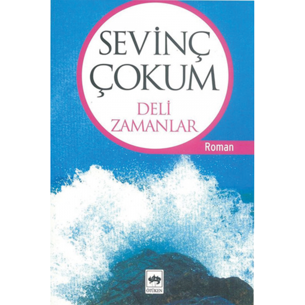 Deli Zamanlar - Sevinç Çokum