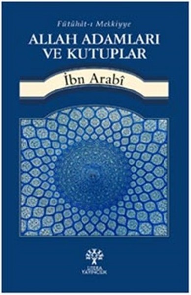 Allah Adamları ve Kutuplar - İbn Arabi