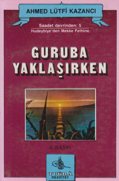 Guruba Yaklaşırken - Ahmed Lütfi Kazancı