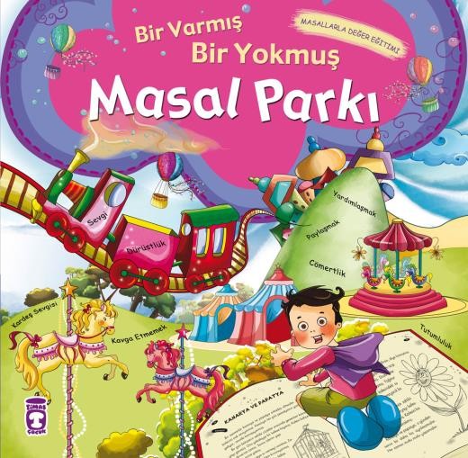 Bir Varmış Bir Yokmuş Masal Parkı (Karton Kapak) - Nefise Atçakarlar