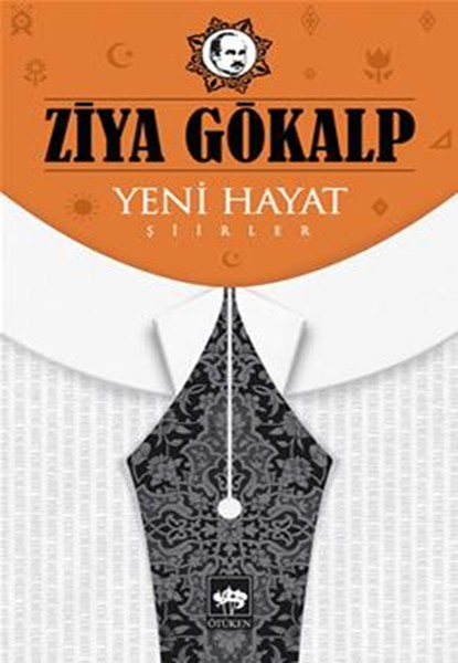 Yeni Hayat - Ziya Gökalp