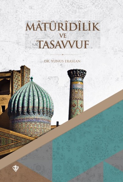 Maturidilik ve Tasavvuf - Yunus Eraslan