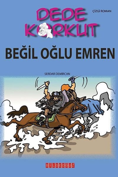 Dede Korkut - Beğil Oğlu Emren - Serdar Demircan