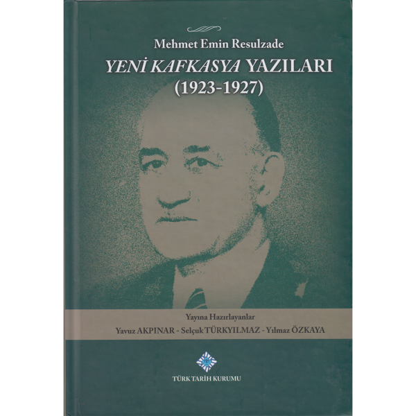 Yeni Kafkasya Yazıları - Mehmet Emin Resulzade