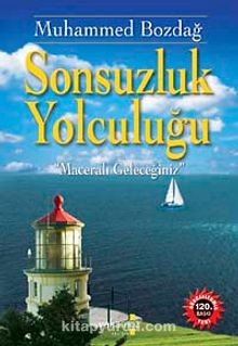 Sonsuzluk Yolculuğu - Muhammed Bozdağ